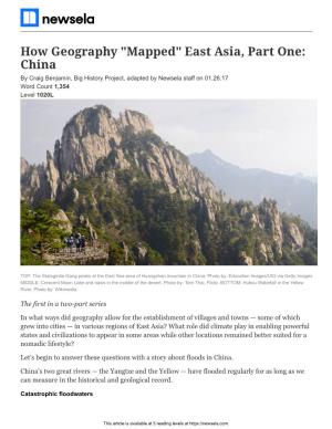 How Geography "Mapped" East Asia, Part One: China by Craig Benjamin, Big History Project, Adapted by Newsela Staff on 01.26.17 Word Count 1,354 Level 1020L