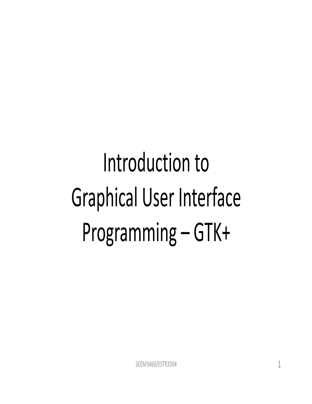 Introduction to Graphical User Interface Programming – GTK+