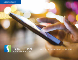 REACH + RESPONSE = RESULTS REACH Salem Web Network Represents the Largest Faith-Based Audience on the Web