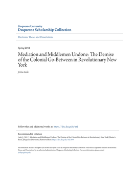Mediation and Middlemen Undone: the Ed Mise of the Colonial Go-Between in Revolutionary New York Jenna Lusk