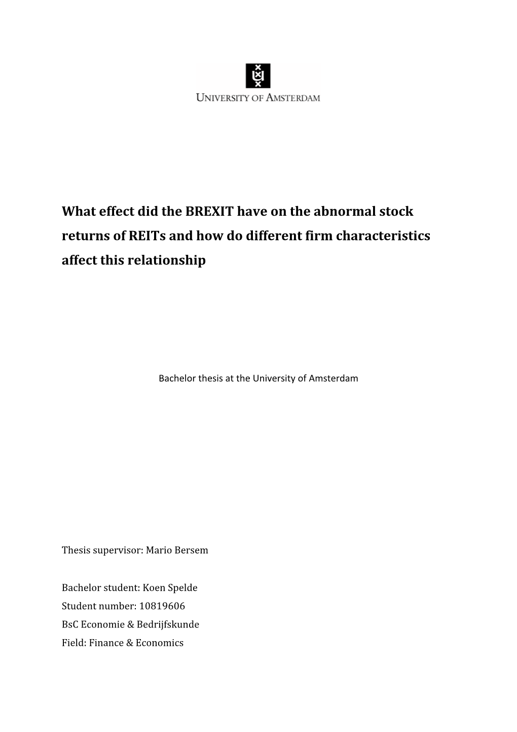 What Effect Did the BREXIT Have on the Abnormal Stock Returns of Reits and How Do Different Firm Characteristics Affect This Relationship