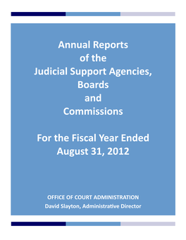 Annual Reports of the Judicial Support Agencies, Boards and Commissions