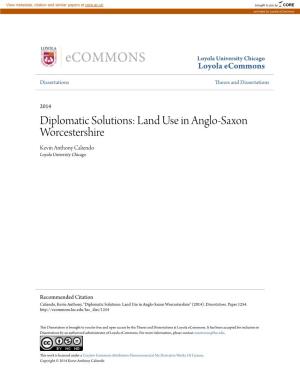 Diplomatic Solutions: Land Use in Anglo-Saxon Worcestershire Kevin Anthony Caliendo Loyola University Chicago