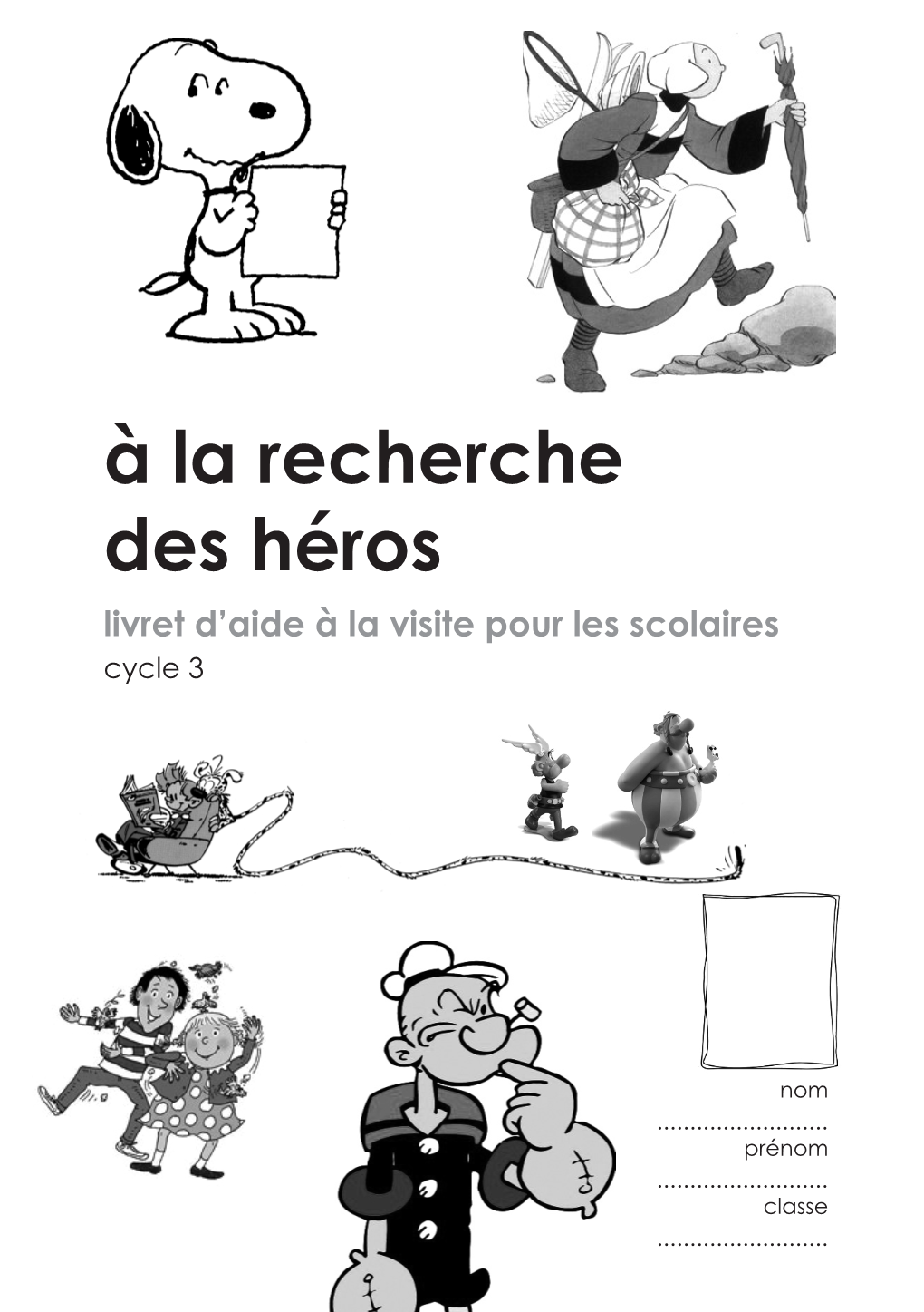 À La Recherche Des Héros Livret D’Aide À La Visite Pour Les Scolaires Cycle 3