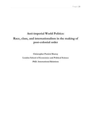 Anti-Imperial World Politics: Race, Class, and Internationalism in the Making of Post-Colonial Order