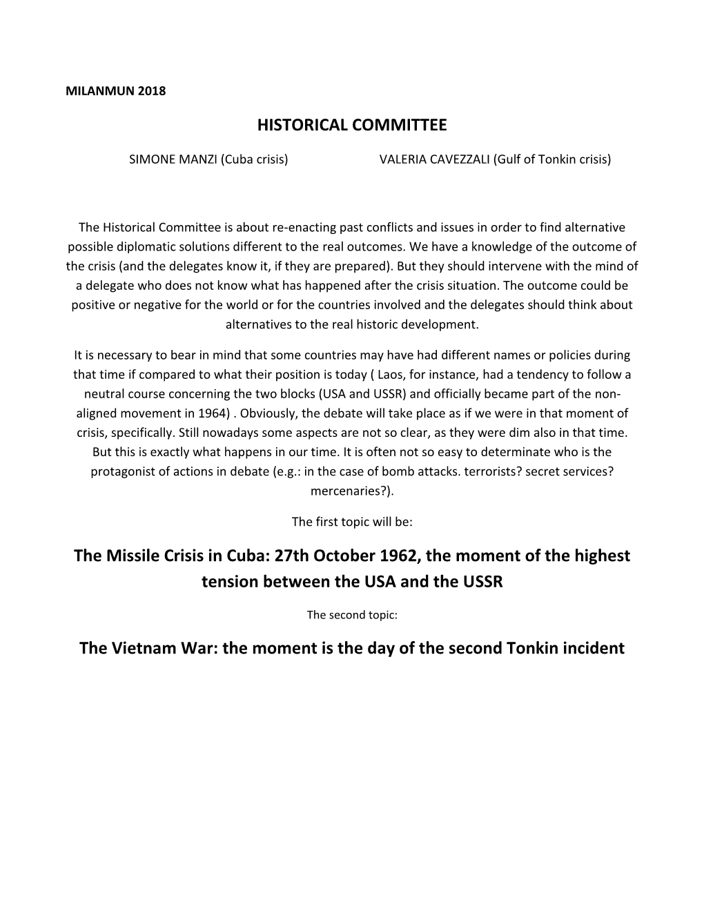 The Missile Crisis in Cuba: 27Th October 1962, the Moment of the Highest Tension Between the USA and the USSR