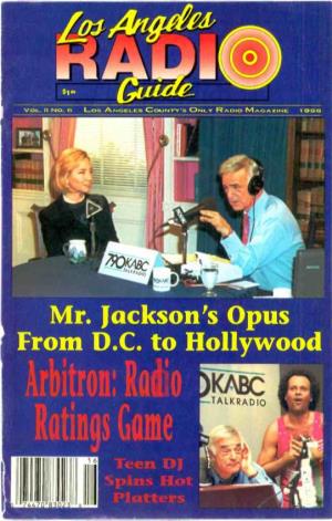 Mr. Jackson's Opus from D.C. to Hollywood Arbitron: Radio Ratings Game Teen DI Spins Ho-*- a GREAT MORNING SHOW IS HARD to FIND