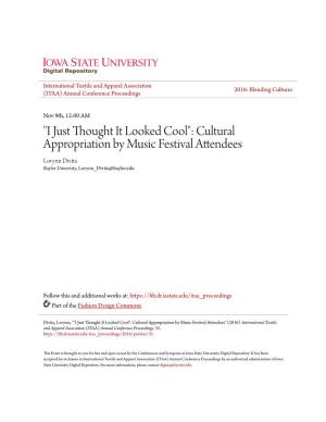 "I Just Thought It Looked Cool": Cultural Appropriation by Music Festival Attendees Lorynn Divita Baylor University, Lorynn Divita@Baylor.Edu