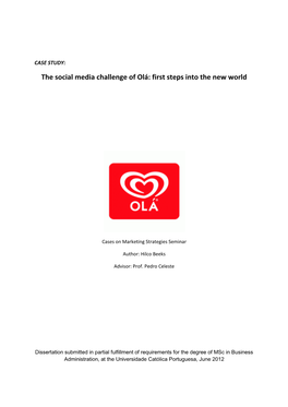 The Social Media Challenge of Olá: First Steps Into the New World