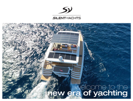 The New Era of Yachting We Believe in a World Where Yachting Works with Nature, Rather Than Against It