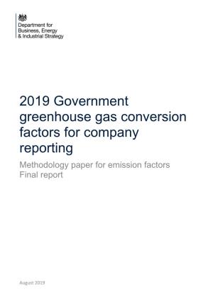 2019 Government Greenhouse Gas Conversion Factors for Company Reporting Methodology Paper for Emission Factors Final Report