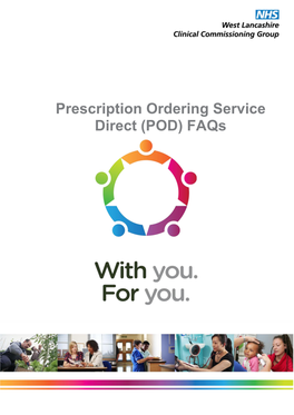 Prescription Ordering Service Direct (POD) Faqs What Is a POD? the Prescription Ordering Direct (POD) Service Is Located Within Your Local Community