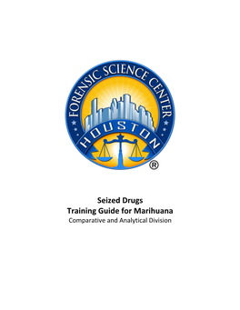 Seized Drugs Training Guide for Marihuana Comparative and Analytical Division