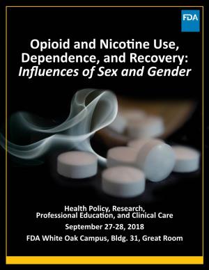 Opioid and Nicotine Use, Dependence, and Recovery: Influences of Sex and Gender