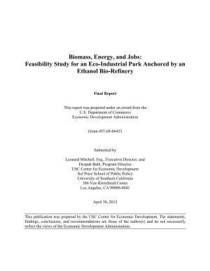 Biomass, Energy, and Jobs: Feasibility Study for an Eco-Industrial Park Anchored by an Ethanol Bio-Refinery