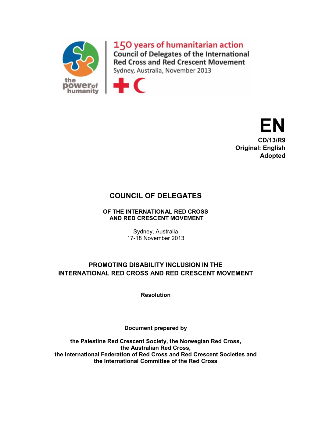 Resolution XXVII, Manila 1981; Resolution 28, Geneva 1986; and Resolution 2, Geneva 2011)