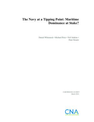 The Navy at a Tipping Point: Maritime Dominance at Stake?