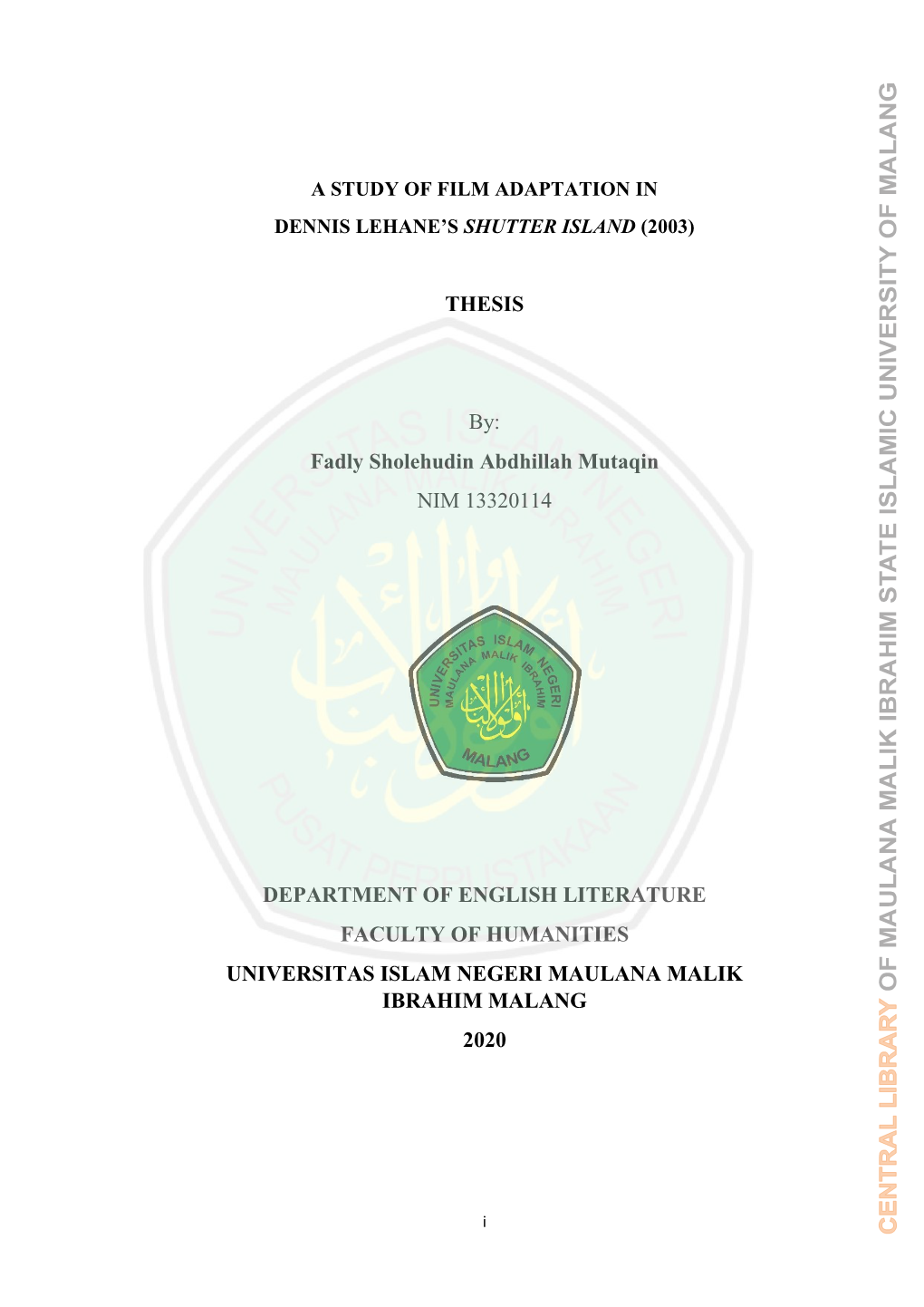 THESIS By: Fadly Sholehudin Abdhillah Mutaqin NIM 13320114 DEPARTMENT of ENGLISH LITERATURE FACULTY of HUMANITIES UNIVERSITAS IS