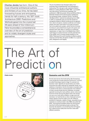 The Art of Prediction Has Divergent Styles, from Brainstorming to Daydreaming, from Forecasting to Most in Uential Architectural Authors Backcasting