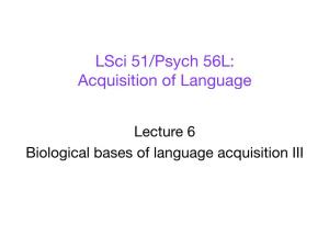 Lsci 51/Psych 56L: Acquisition of Language