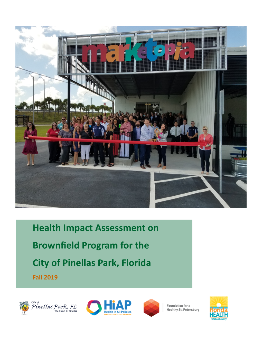 Health Impact Assessment on Brownfield Program for the City of Pinellas Park, Florida Fall 2019 2