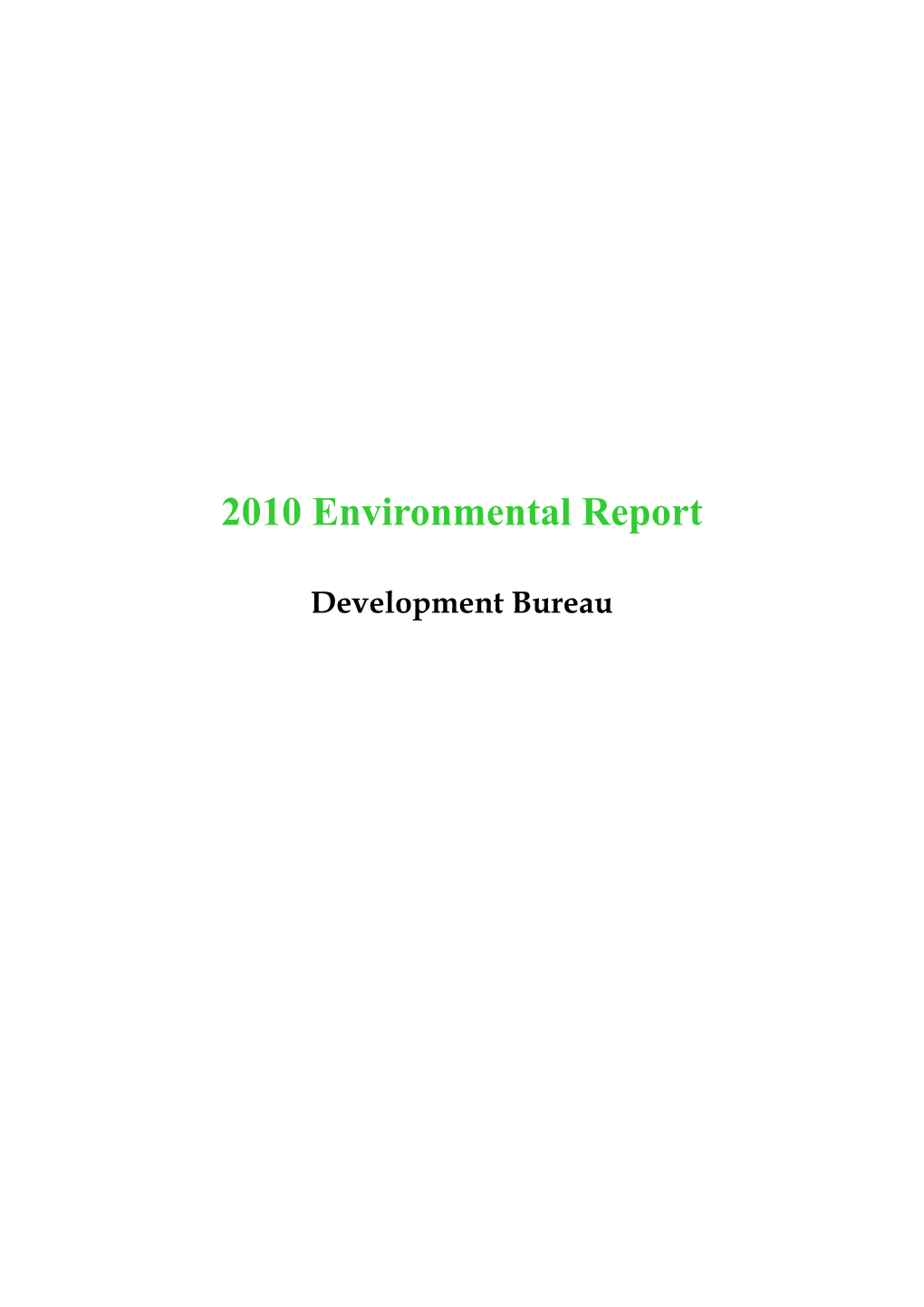 2010 Environmental Report Development Bureau