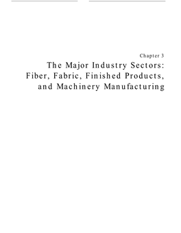 The Major Industry Sectors: Fiber, Fabric, Finished Products, And