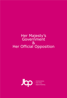 Her Majesty's Government & Her Official Opposition