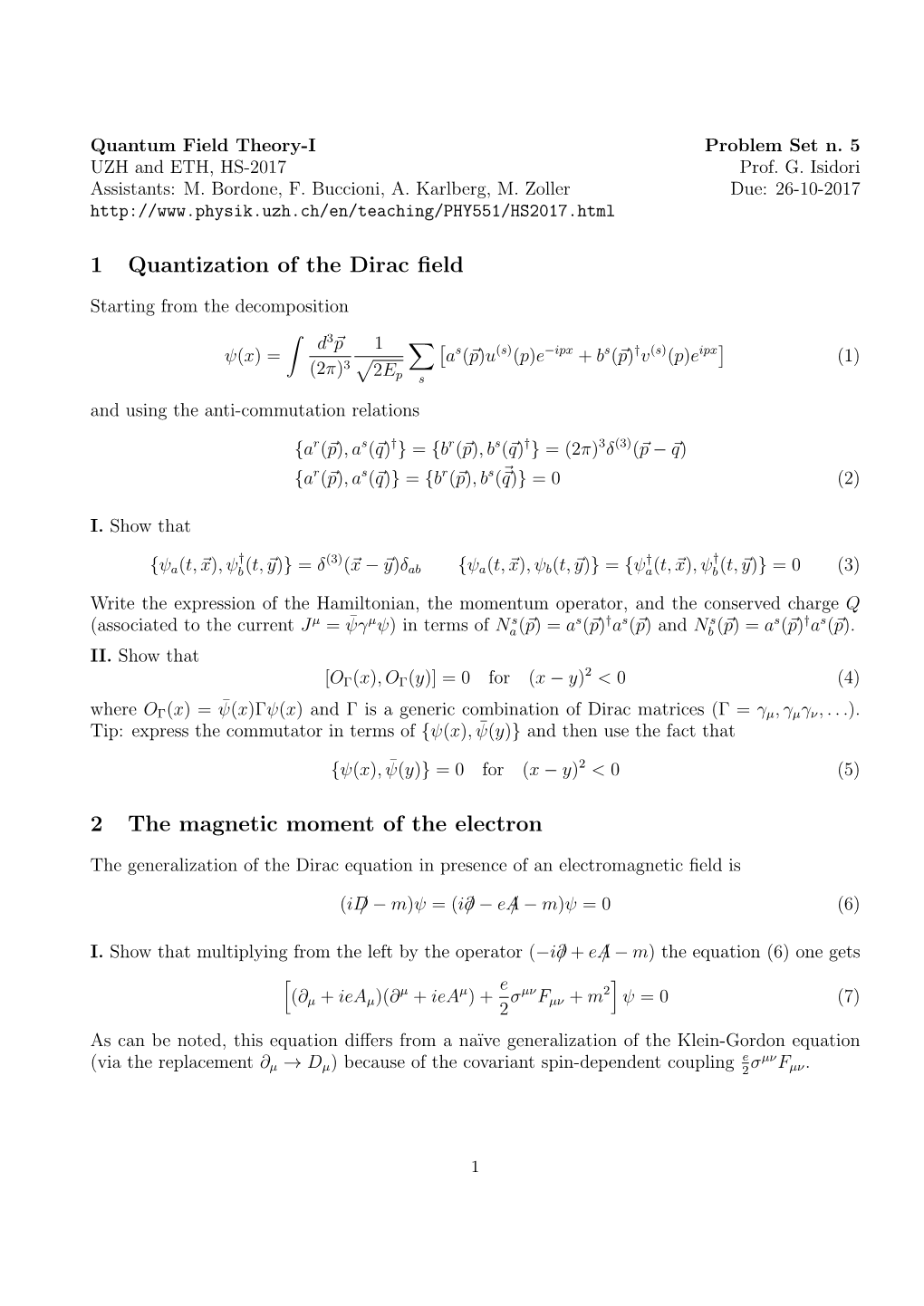 1 Quantization of the Dirac Field 2 the Magnetic Moment of the Electron