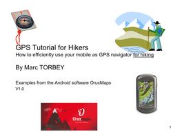 GPS Tutorial for Hikers How to Efficiently Use Your Mobile As GPS Navigator for Hiking