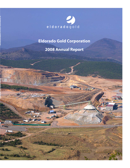 Eldorado Gold Corporation 2008 Annual Report 2008 ANNUAL REPORT Tanjianshan Mine, China Kişladağ Mine, Turkey