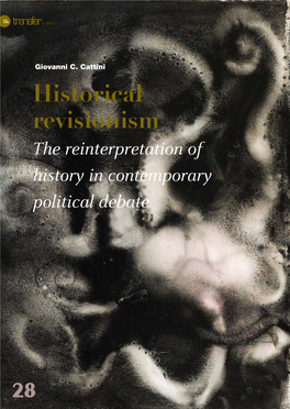 Historical Revisionism the Reinterpretation of History in Contemporary Political Debate