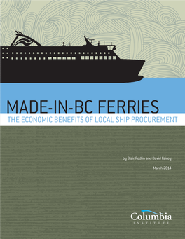 Made-In-Bc Ferries the Economic Benefits of Local Ship Procurement