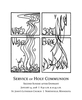 Service of Holy Communion Second Sunday After Epiphany January 14, 2018 † 8:30 A.M