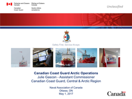 Canadian Coast Guard Arctic Operations Julie Gascon - Assistant Commissioner Canadian Coast Guard, Central & Arctic Region