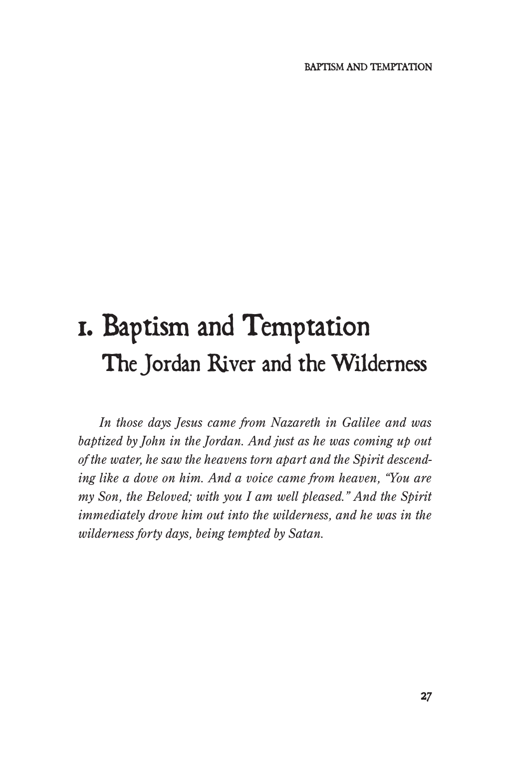 1. Baptism and Temptation the Jordan River and the Wilderness