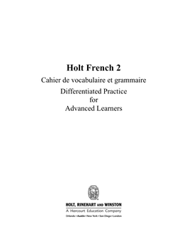 Holt French 2 Cahier De Vocabulaire Et Grammaire Differentiated Practice for Advanced Learners