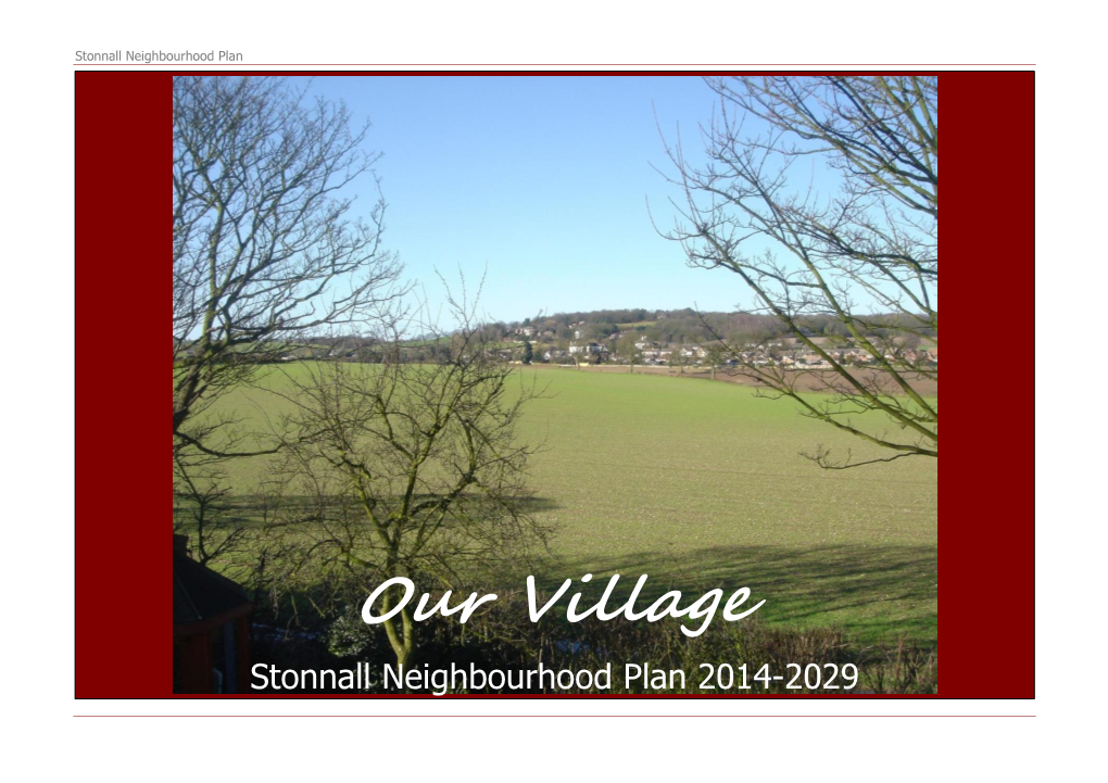 Stonnall Neighbourhood Plan Was Made on 19Th April 2016
