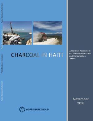 CHARCOAL in Haiti a National Assessment of Charcoal Production and Consumption Trends