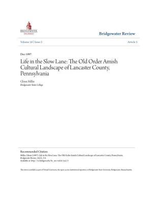 The Old Order Amish Cultural Landscape of Lancaster County, Pennsylvania Glenn Miller Bridgewater State College