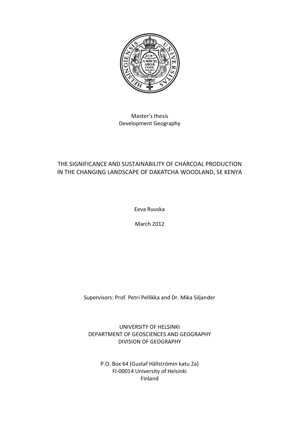 The Significance and Sustainability of Charcoal Production in the Changing Landscape of Dakatcha Woodland, Se Kenya