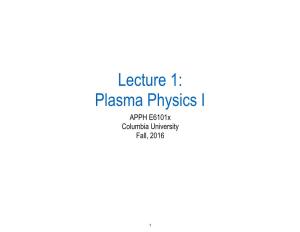 Plasma Physics I APPH E6101x Columbia University Fall, 2016