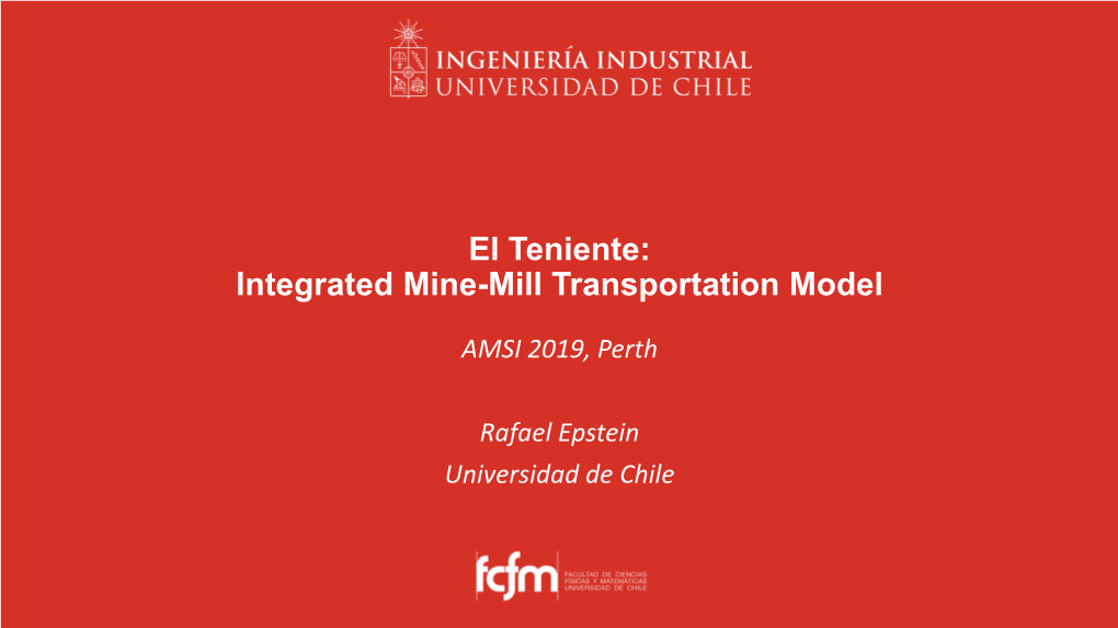 El Teniente: Integrated Mine-Mill Transportation Model