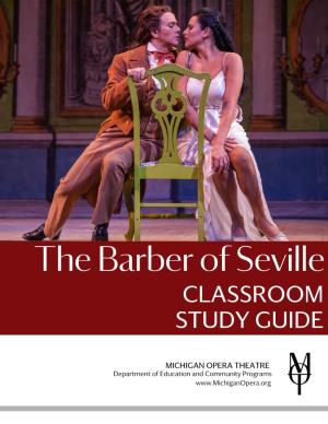 Barber of Seville CLASSROOM STUDY GUIDE