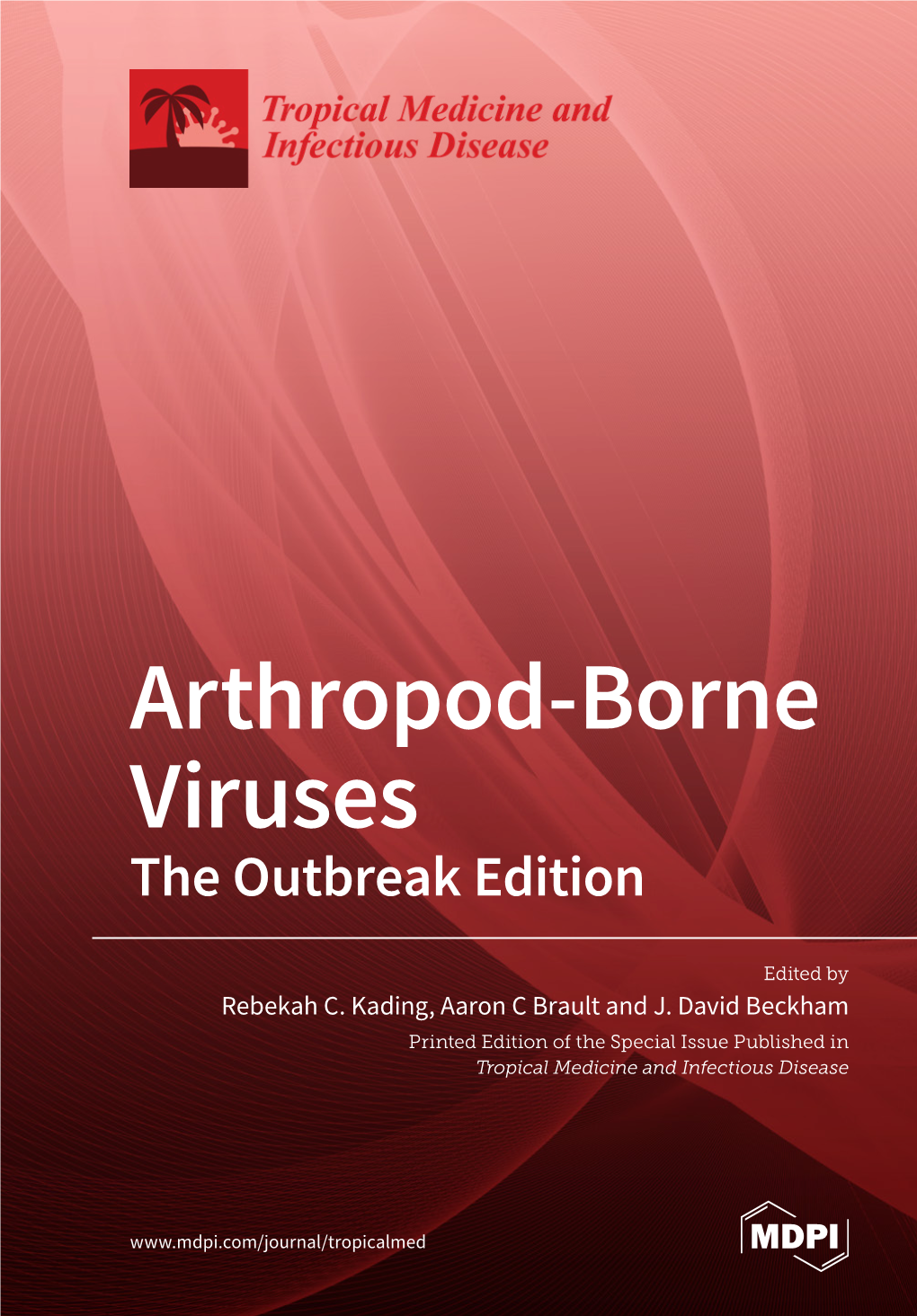 Arthropod-Borne Viruses Arthropod-Borne • Rebekah C