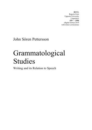 Grammatological Studies Writing and Its Relation to Speech