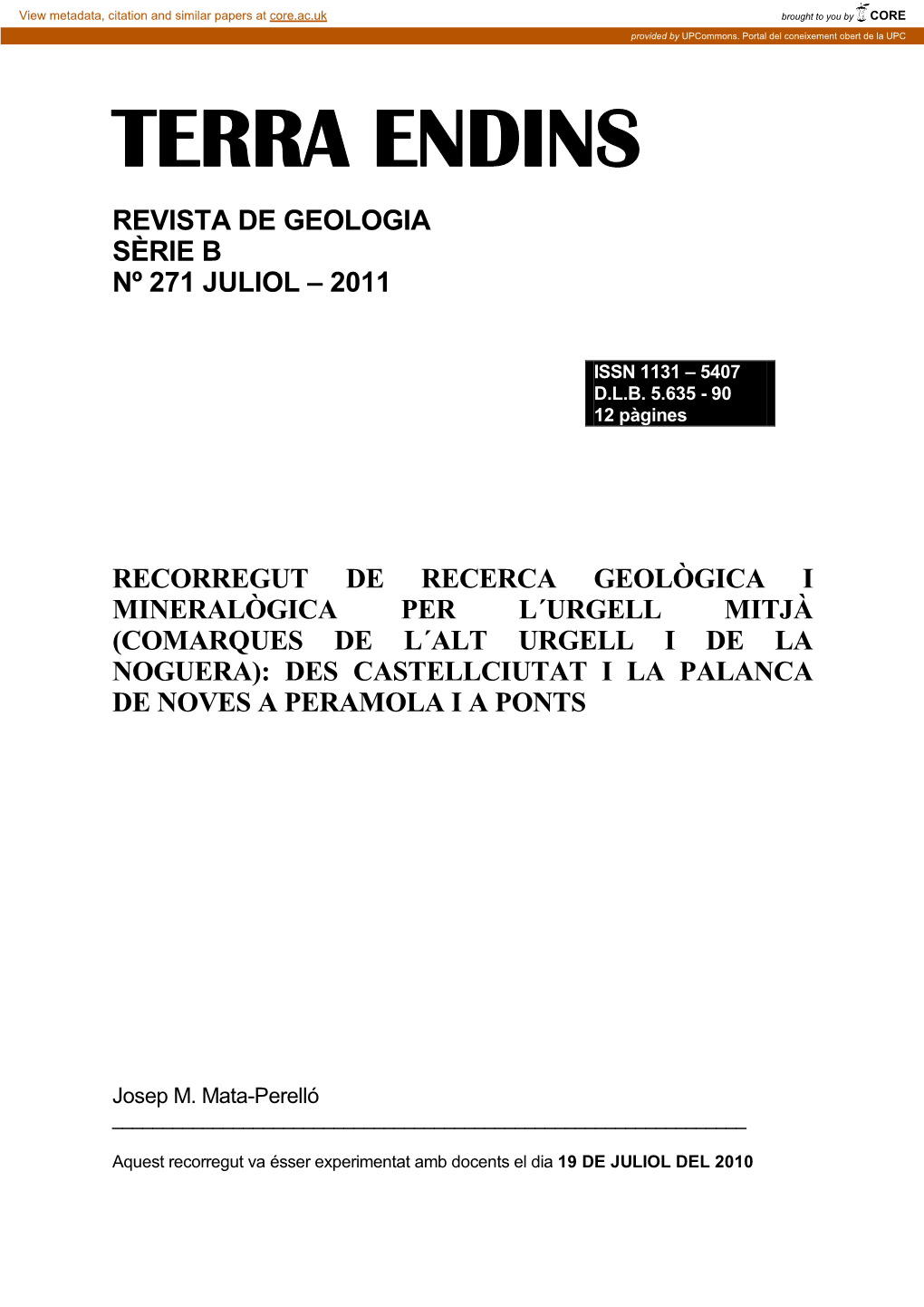 Recorregut De Recerca Geològica Per Les Comarqures De L´Alt Urgell (Urgell Mitjà) I Pallars Jussà: Des D´Oliana a La Palanca De Noves I Des Del Coll De Nargó a Isona