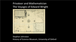 Privateer and Mathematician the Voyages of Edward Wright