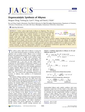 Organocatalytic Synthesis of Alkynes Mengnan Zhang, Tiezheng Jia, Carol Y
