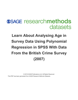 Learn About Analysing Age in Survey Data Using Polynomial Regression in SPSS with Data from the British Crime Survey (2007)